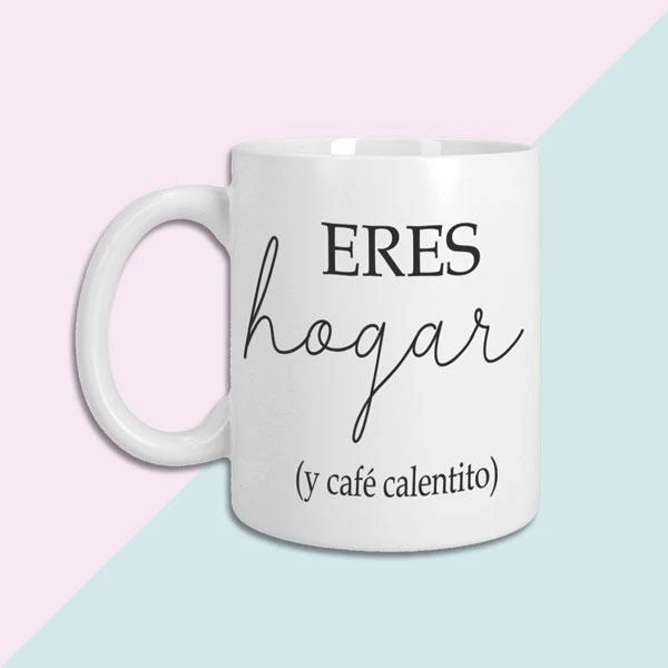 Taza Eres hogar